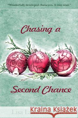 Chasing a Second Chance Lisa Lawmaster Hess 9781519547712 Createspace Independent Publishing Platform - książka