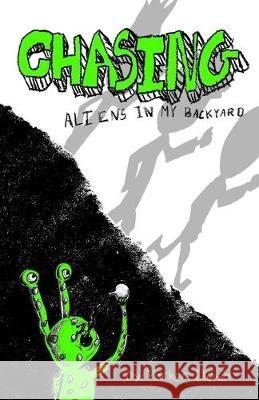 Chasing Aliens in My Backyard Shelly Diener Parker Diener 9781533543301 Createspace Independent Publishing Platform - książka