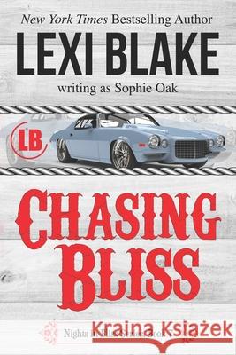 Chasing Bliss Sophie Oak Lexi Blake 9781942297147 Dlz Entertainment - książka