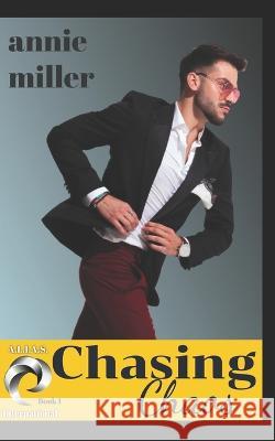Chasing Chaos: ALIAS International Annie Miller   9798385561599 Independently Published - książka