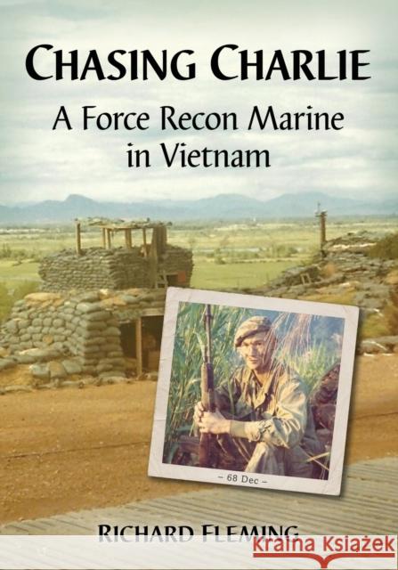 Chasing Charlie: A Force Recon Marine in Vietnam Richard Fleming 9781476671871 McFarland & Company - książka