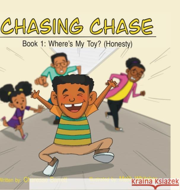 Chasing Chase: Book 1: Where's My Toy? (Honesty) Charesse Barrett Malik Whitaker 9781387597215 Lulu.com - książka