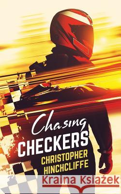 Chasing Checkers Christopher Hinchcliffe Faultless Finishing                      Damonza 9780995241503 Christopher Hinchcliffe - książka