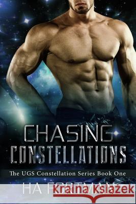 Chasing Constellations Ha Fortman 9781500795238 Createspace - książka