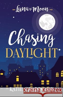 Chasing Daylight Katie Craddock 9781956267181 Freiling Publishing - książka