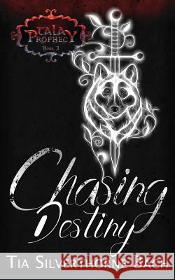 Chasing Destiny Tia Silverthorne Bach Jo Michaels 9781518723711 Createspace Independent Publishing Platform - książka