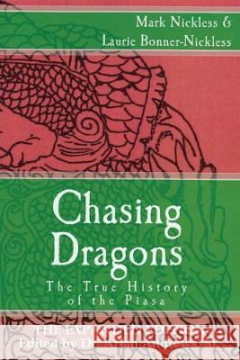 Chasing Dragons: The True History of the Piasa: The Expanded Edition Mark Nickless Laurie Bonner-Nickless 9781948374200 Talisman House Press - książka