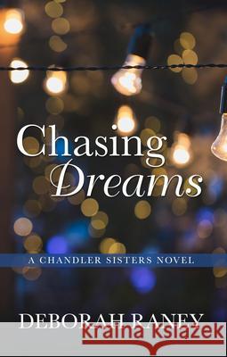 Chasing Dreams Deborah Raney 9781432872656 Thorndike Press Large Print - książka