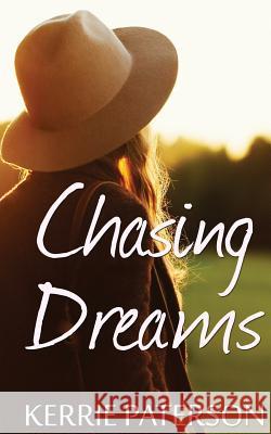 Chasing Dreams Kerrie Paterson 9781535242370 Createspace Independent Publishing Platform - książka
