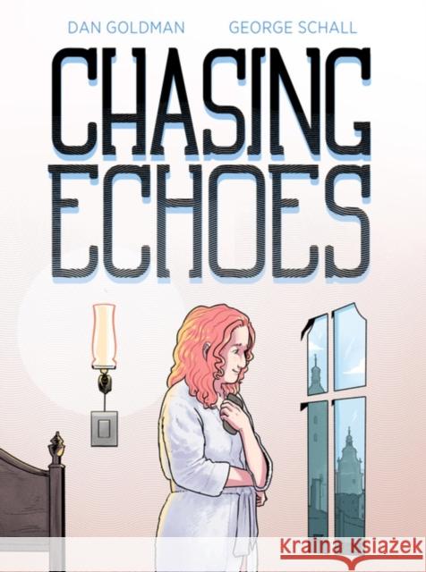 Chasing Echoes Dan Goldman 9781643375373 Humanoids, Inc. - książka