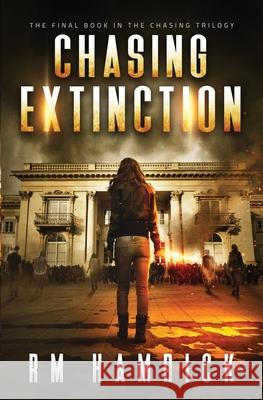 Chasing Extinction R. M. Hamrick 9781950439911 R.M. Hamrick - książka