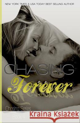 Chasing Forever Pamela Ann 9781495979354 Createspace - książka