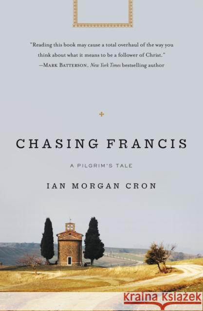 Chasing Francis: A Pilgrim’s Tale  9780310336693 Zondervan - książka