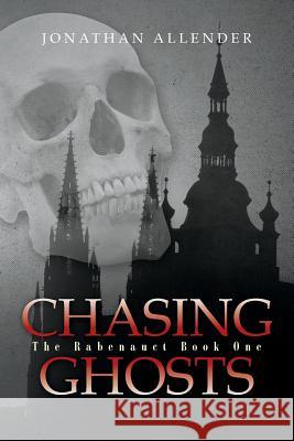Chasing Ghosts: The Rabenauct Book 1 Jonathan Allender 9781545512586 Createspace Independent Publishing Platform - książka
