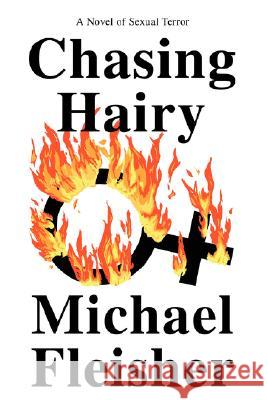 Chasing Hairy Michael Fleisher 9780595475575 Authors Choice Press - książka