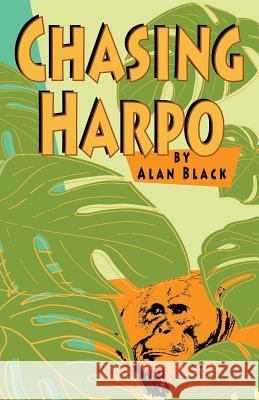 Chasing Harpo Alan Black 9781482774122 Createspace - książka