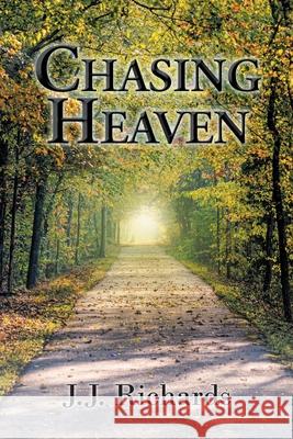 Chasing Heaven J J Richards 9781098061968 Christian Faith - książka