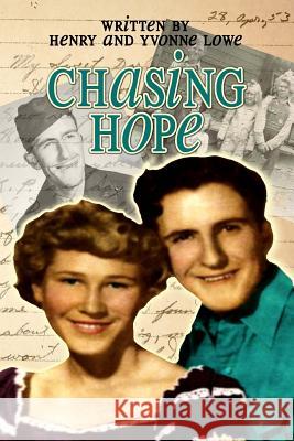 Chasing Hope Henry Lowe Yvonne Lowe 9781495415593 Createspace - książka