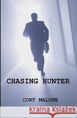 Chasing Hunter Cort Malone 9781419677434 Booksurge Publishing - książka
