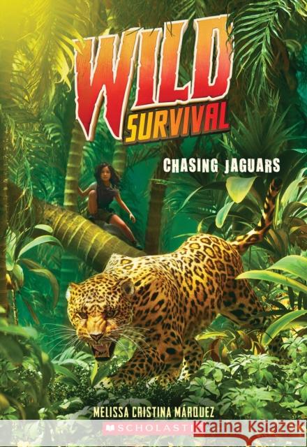 Chasing Jaguars (Wild Survival #3) M 9781338635119 Scholastic Inc. - książka