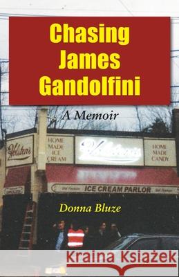 Chasing James Gandolfini: A Memoir Donna Bluze 9781946989642 Full Court Press - książka