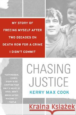 Chasing Justice: My Story of Freeing Myself After Two Decades on Death Row for a Crime I Didn't Commit Kerry Max Cook 9780060574659 Harper Paperbacks - książka