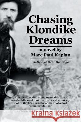 Chasing Klondike Dreams Marc Paul Kaplan 9781532014796 iUniverse - książka