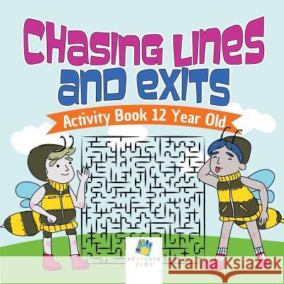 Chasing Lines and Exits Activity Book 12 Year Old Educando Kids 9781645217688 Educando Kids - książka