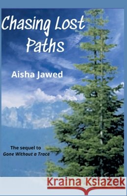Chasing Lost Paths Jawed, Aisha 9798231974665 Aisha Jawed - książka