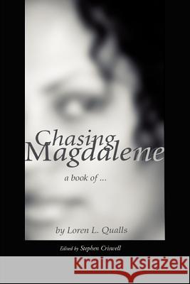 Chasing Magdalene: A book of... Qualls, Loren L. 9780595306718 iUniverse - książka