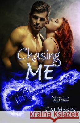 Chasing Me Cat Mason 9781500309435 Createspace Independent Publishing Platform - książka