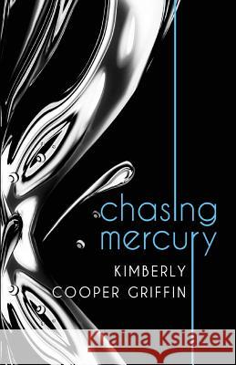 Chasing Mercury Kimberly Coope Jamie May Matthew Lefleur 9780997219036 Skeetie B's - książka