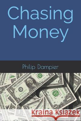 Chasing Money Philip Dampier 9781070514413 Independently Published - książka