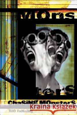Chasing Monsters Rio Fanning 9780595224814 Writer's Showcase Press - książka
