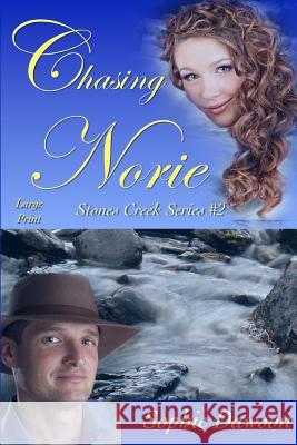 Chasing Norie: Large Print Sophie Dawson 9781489594129 Createspace Independent Publishing Platform - książka