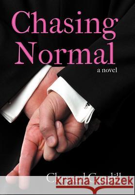 Chasing Normal Chrystal Caudill   9781458201287 Abbott Press - książka