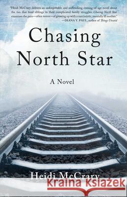 Chasing North Star: A Novel Heidi McCrary 9781631527579 She Writes Press - książka