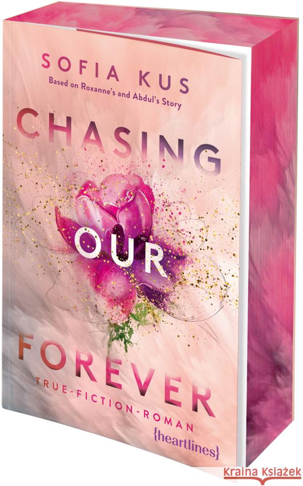 Chasing Our Forever - Based on Roxy's & Abdul's Story Kus, Sofia 9783453293021 Heartlines - książka