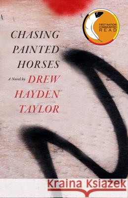 Chasing Painted Horses Drew Hayden Taylor 9781770866089 Cormorant Books - książka