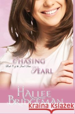 Chasing Pearl: The Jewel Series Book 8 Hallee Bridgeman, Amanda Smith, Gregg Bridgeman 9781681901299 Olivia Kimbrell Press (TM) - książka