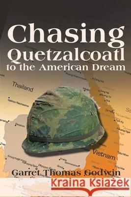 Chasing Quetzalcoatl to the American Dream Garret Godwin 9781956135510 Godwin Books - książka