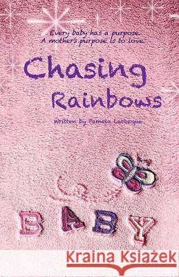 Chasing Rainbows Pamela Larocque 9781773707648 Tellwell Talent - książka