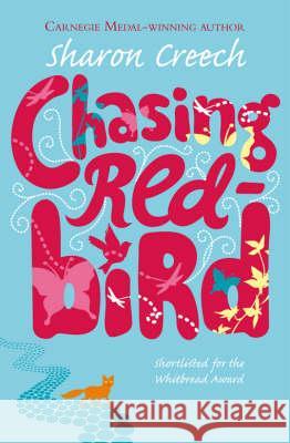 Chasing Redbird Sharon Creech 9780330397827 PAN MACMILLAN - książka