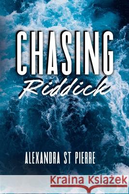 Chasing Riddick: Discreet/Alternative Cover Alexandra S 9781069445117 Alexandra St Pierre - książka
