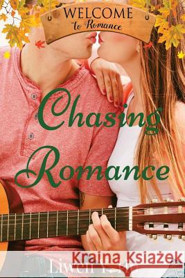 Chasing Romance Liwen y. Ho 9781979931816 Createspace Independent Publishing Platform - książka