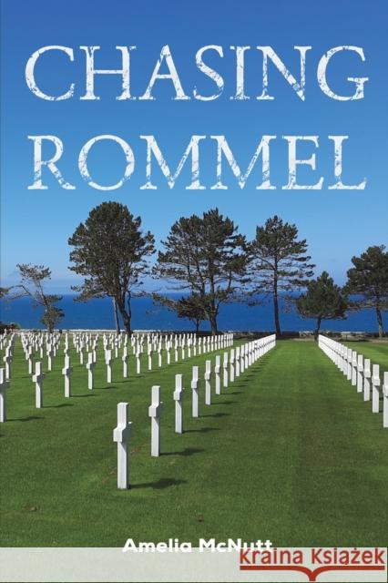 Chasing Rommel Amelia McNutt 9781685624286 Austin Macauley Publishers LLC - książka