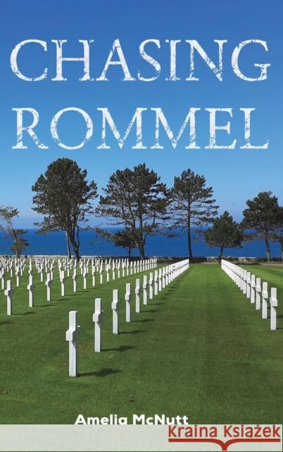 Chasing Rommel Amelia McNutt 9781685624309 Austin Macauley Publishers - książka