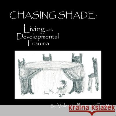 Chasing Shade: Living with Developmental Trauma Valencia Borzon 9781982267308 Balboa Press - książka