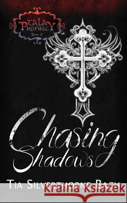 Chasing Shadows Tia Silverthorne Bach Jo Michaels 9781499313574 Createspace - książka