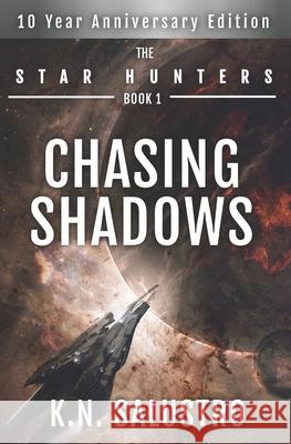 Chasing Shadows K. N. Salustro 9781500425951 Createspace Independent Publishing Platform - książka